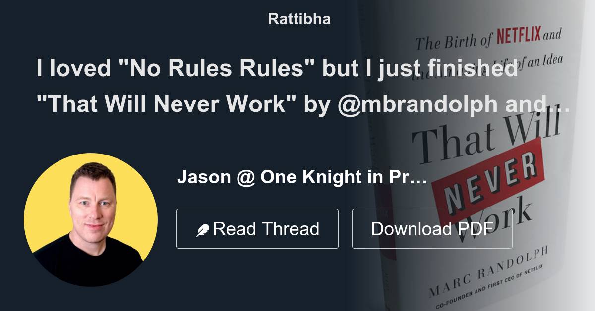 I loved "No Rules Rules" but I just finished "That Will Never Work" by