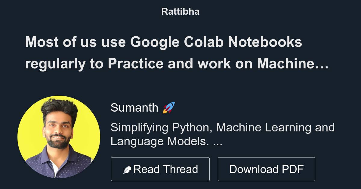 Most of us use Google Colab Notebooks regularly to Practice and work on ...
