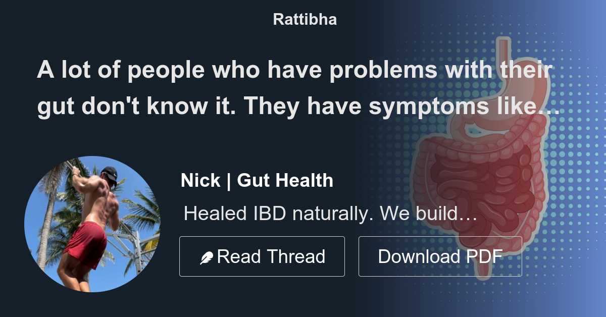 People Experiencing Issues With Their Gut Health A lot of people who have problems with their gut don't know it. They