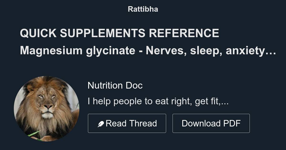 QUICK SUPPLEMENTS REFERENCE Magnesium glycinate Nerves, sleep