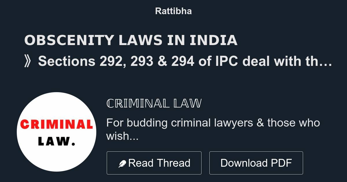 𝗢𝗕𝗦𝗖𝗘𝗡𝗜𝗧𝗬 𝗟𝗔𝗪𝗦 𝗜𝗡 𝗜𝗡𝗗𝗜𝗔 》sections 292 293 And 294 Of Ipc Deal With The Offence Of Obscenity 》one 