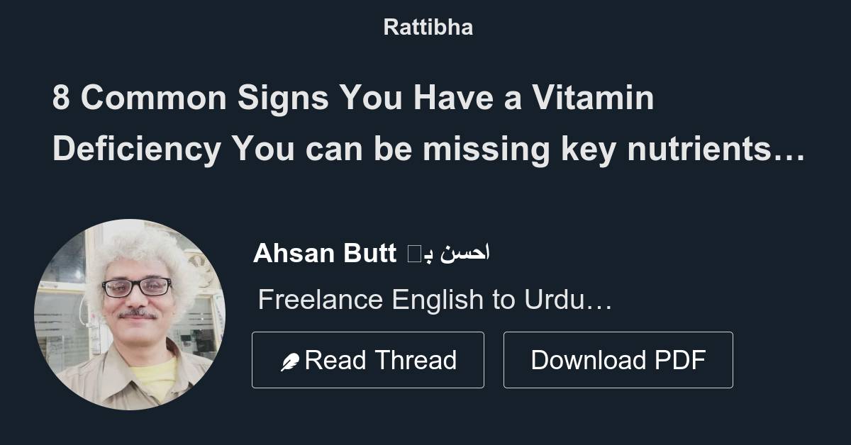 8 Common Signs You Have a Vitamin Deficiency You can be missing key