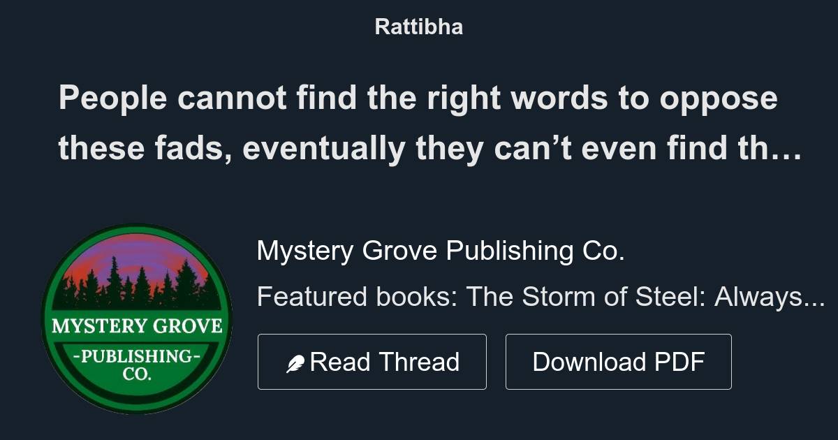 People cannot find the right words to oppose these fads, eventually