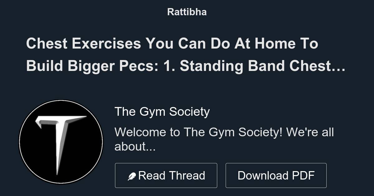 Chest Exercises You Can Do At Home To Build Bigger Pecs: - Thread from The  Gym Prestige @TheGymPrestige - Rattibha
