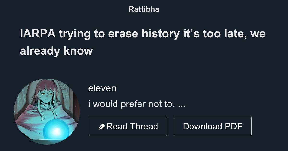 IARPA trying to erase history Thread from eleven eleevn Rattibha