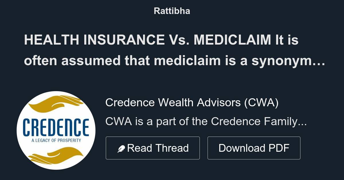 Health insurance vs mediclaim it is often assumed that mediclaim is a