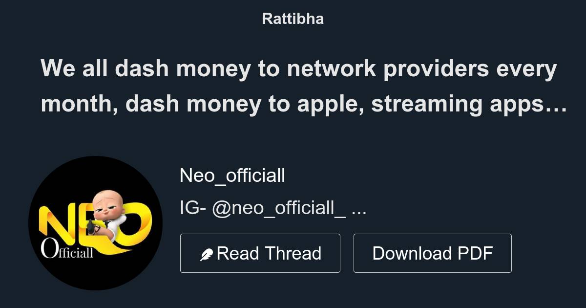 We all dash money to network providers every month, dash money to apple