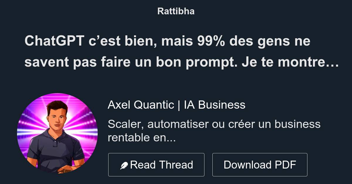 ChatGPT C’est Bien, Mais 99% Des Gens Ne Savent Pas Faire Un Bon Prompt ...