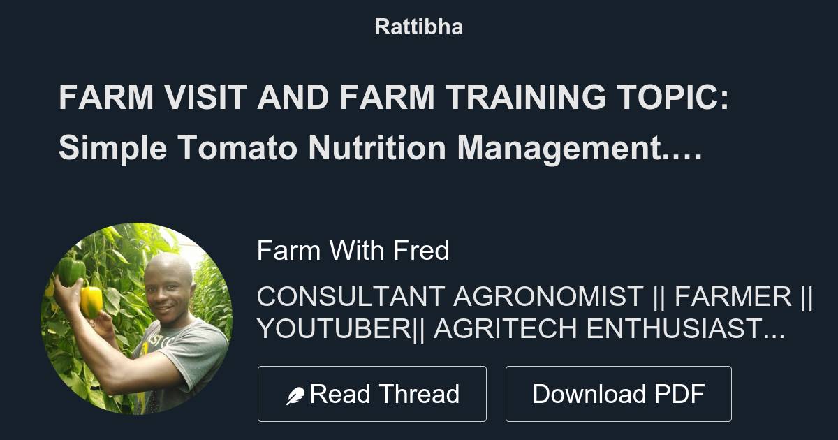 FARM VISIT AND FARM TRAINING TOPIC Simple Tomato Nutrition Management