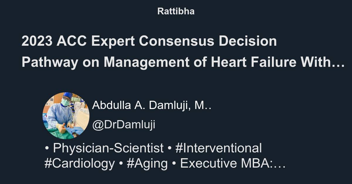 2023 Acc Expert Consensus Decision Pathway On Management Of Heart Failure With Preserved