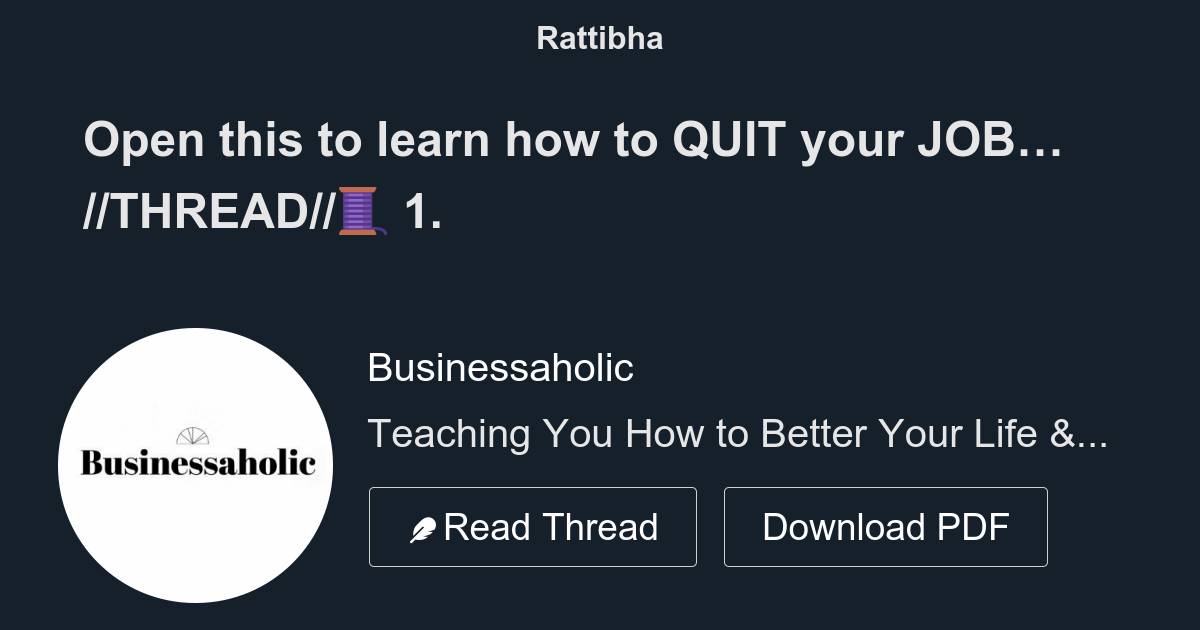 Open this to learn how to QUIT your JOB… //THREAD//🧵 Thread from