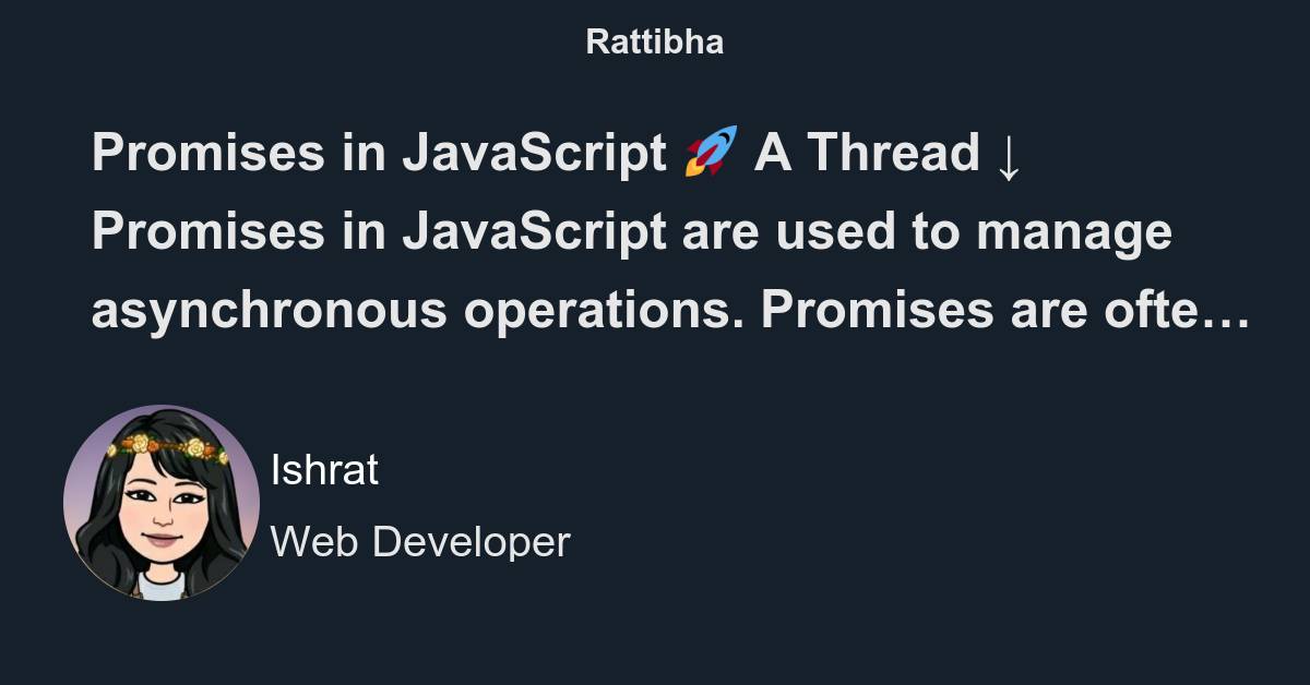 Promises in JavaScript 🚀 A Thread ↓ - Thread from Ishrat @ishrratumar ...