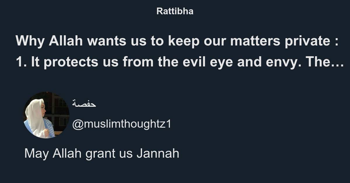 Why Allah wants us to keep our matters private : - Thread from حفصة ...