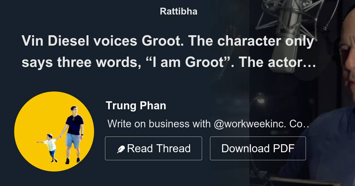 Vin Diesel voices Groot. The character only says three words, “I am