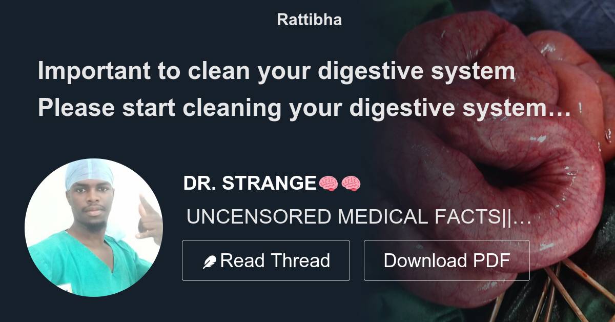 Important to clean your digestive system Please start cleaning your