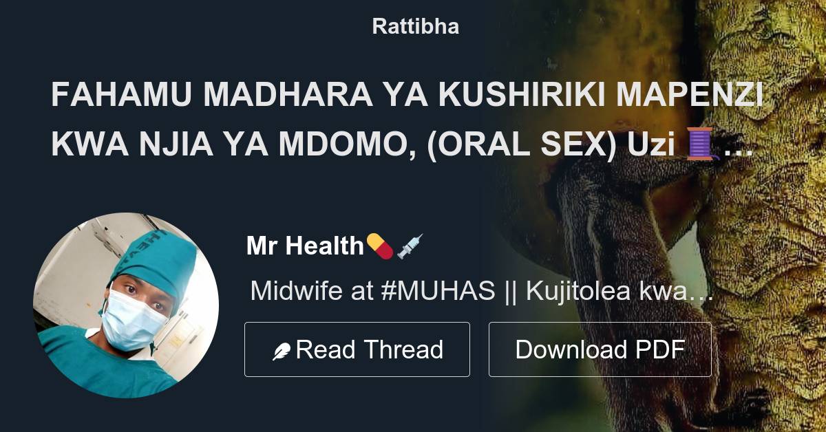 Fahamu Madhara Ya Kushiriki Mapenzi Kwa Njia Ya Mdomo Oral Sex Uzi 🧵 Mapenzi Kwa Njia Ya