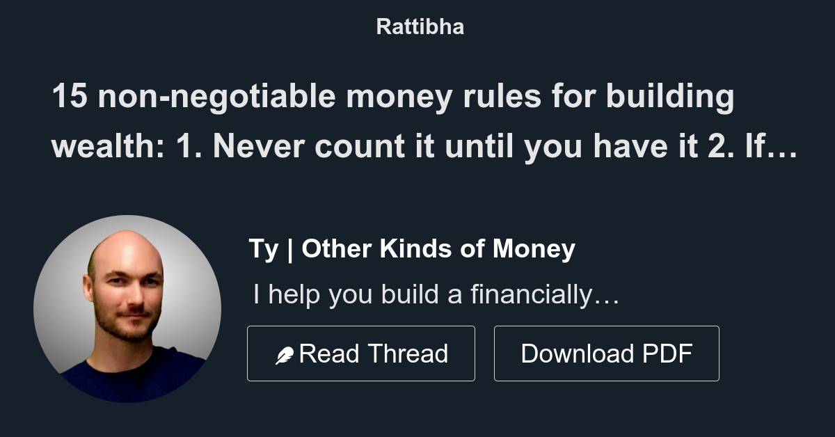 15 nonnegotiable money rules for building wealth Thread from Ty