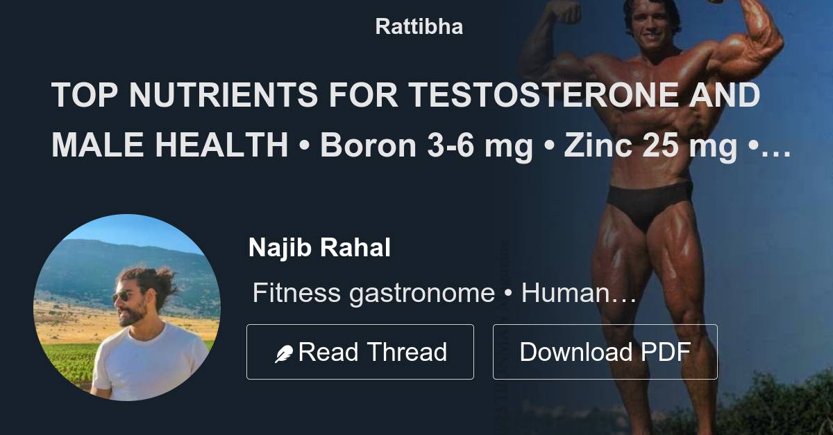 TOP NUTRIENTS FOR TESTOSTERONE AND MALE HEALTH • Boron 36 mg • Zinc 25
