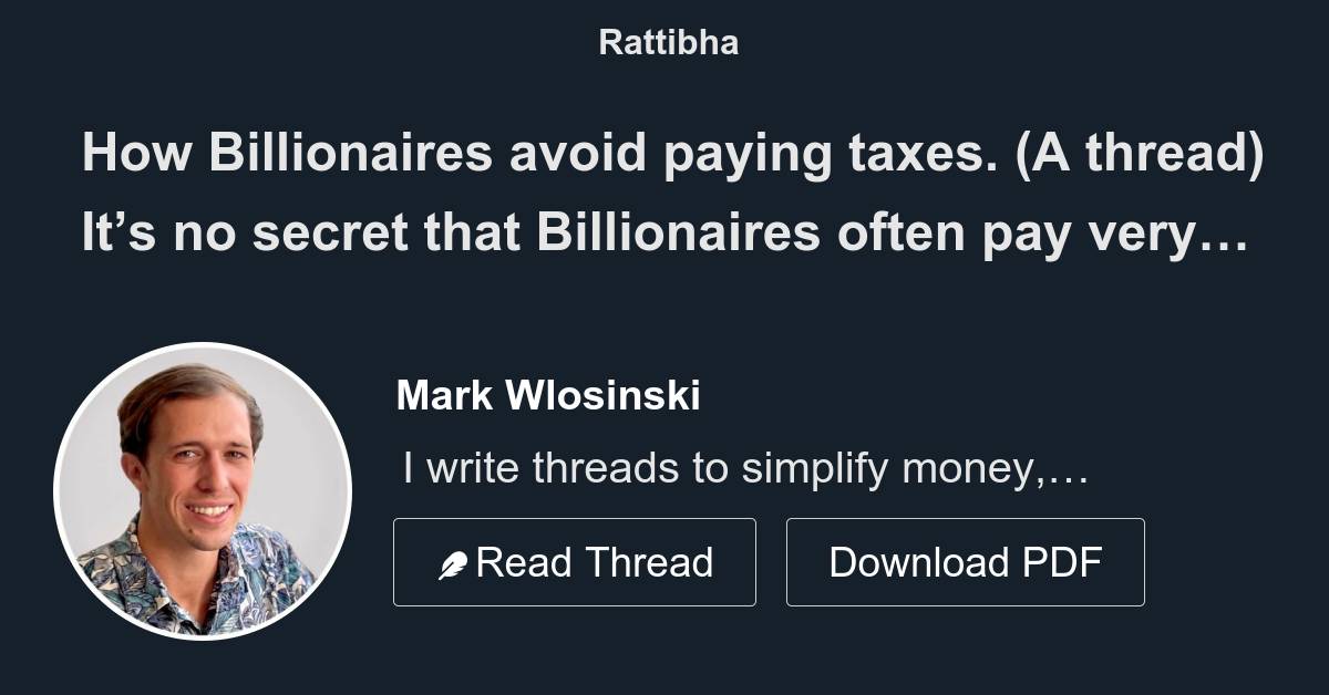 How Billionaires Avoid Paying Taxes. (A Thread) - المسلسل من Mark ...