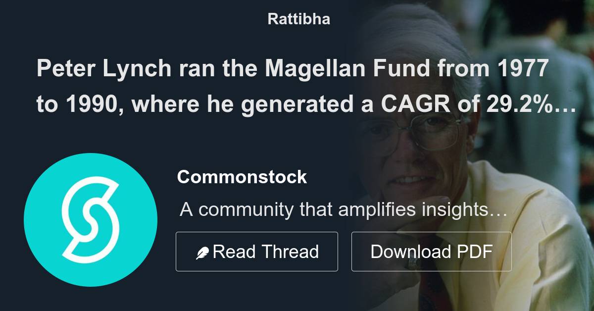 Peter Lynch ran the Magellan Fund from 1977 to 1990, where he generated