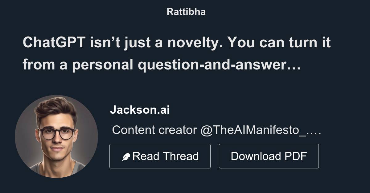 ChatGPT isn’t just a novelty. You can turn it from a personal questionandanswer assistant into