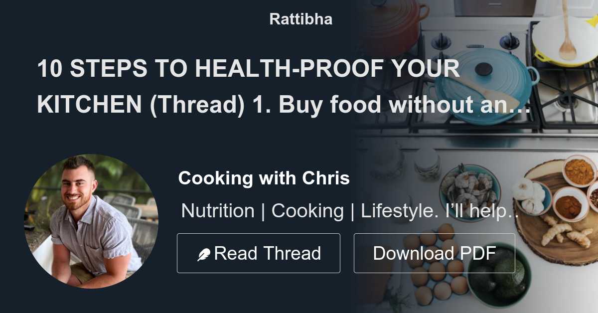 10 STEPS TO HEALTHPROOF YOUR KITCHEN (Thread) Thread from Cooking with Chris coookwithchris