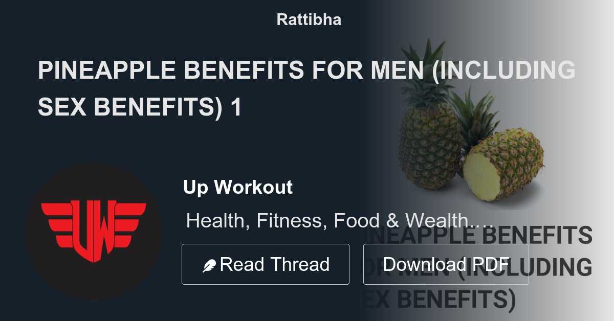 PINEAPPLE BENEFITS FOR MEN INCLUDING SEX BENEFITS Thread from