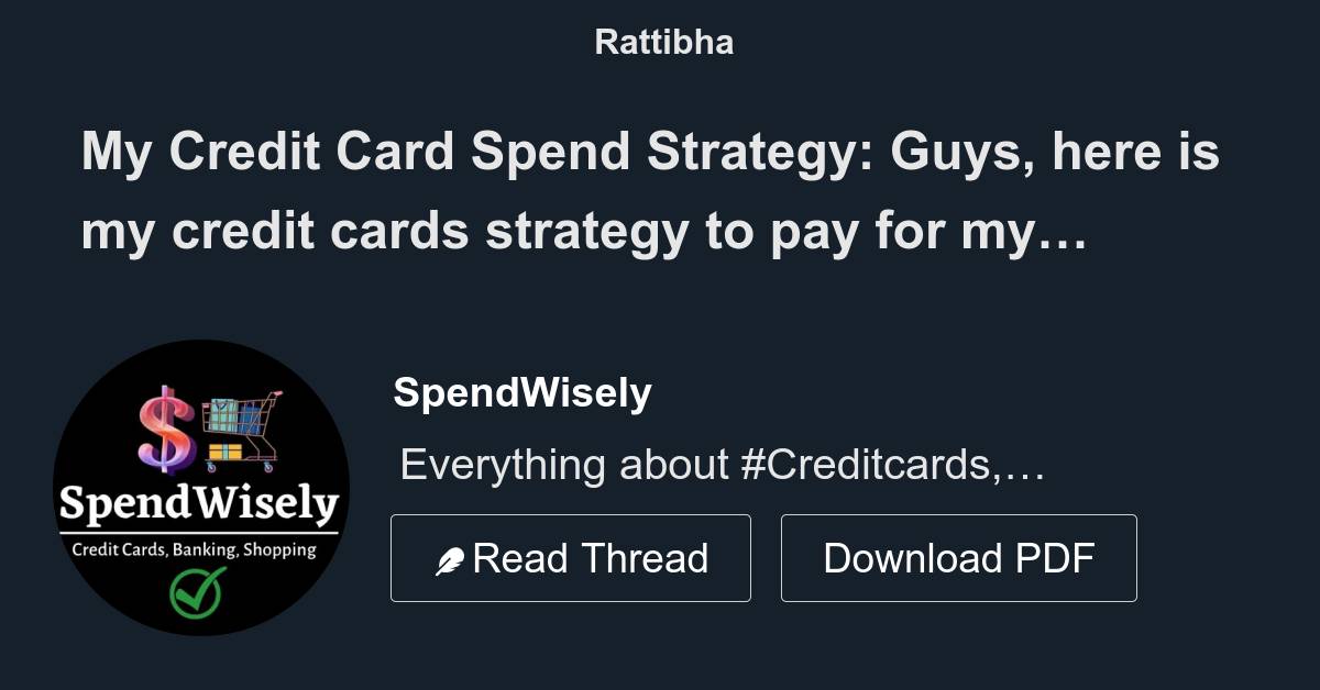 my-credit-card-spend-strategy-guys-here-is-my-credit-cards-strategy