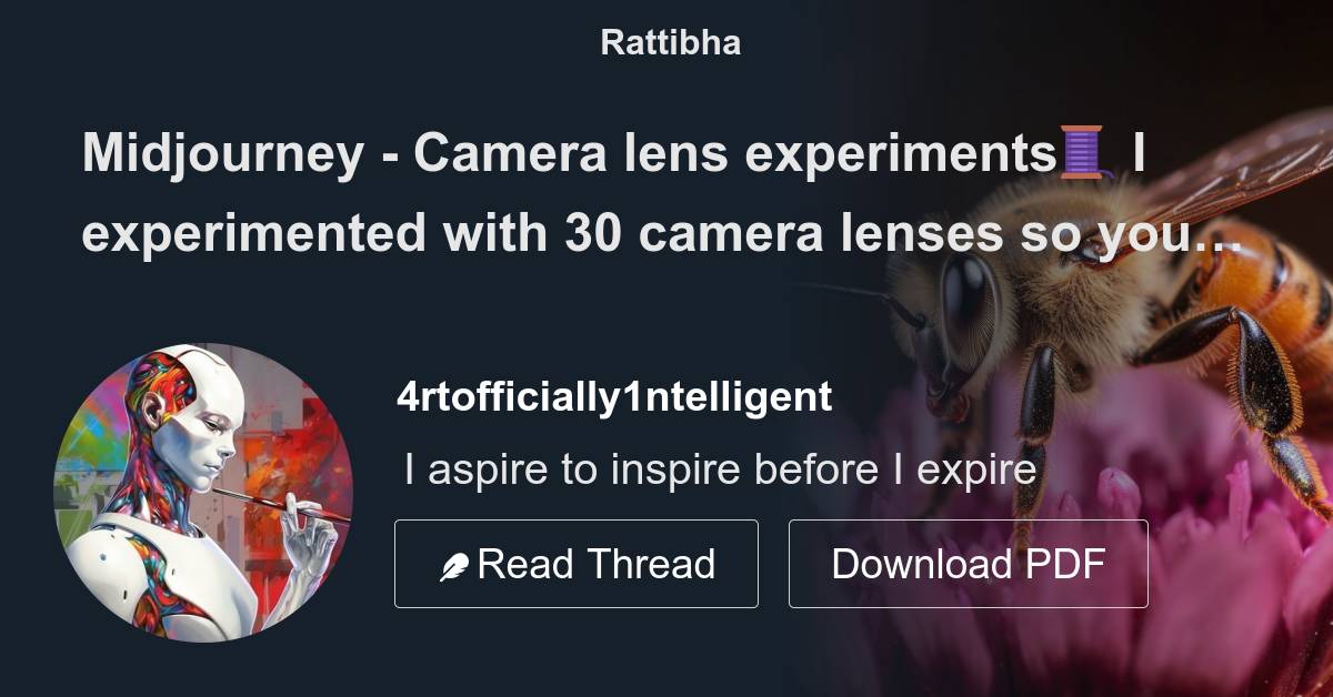 Midjourney - Camera lens experiments🧵 I experimented with 30 camera