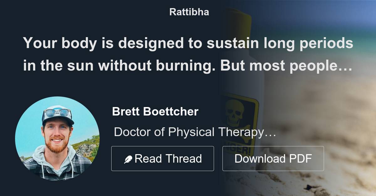 Your body is designed to sustain long periods in the sun without