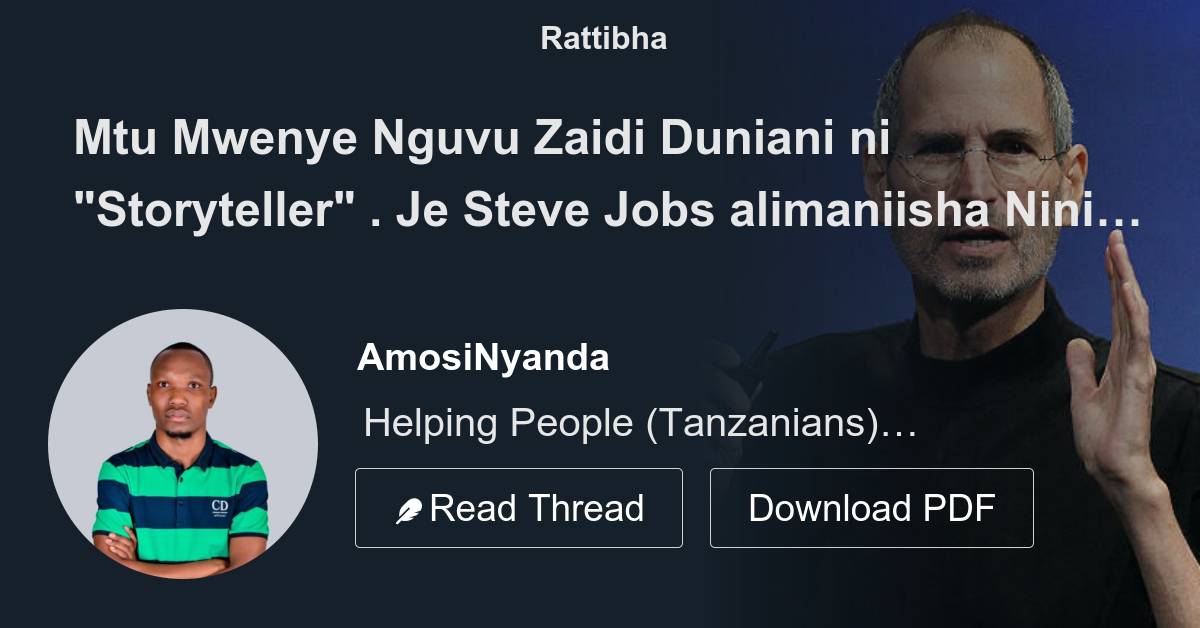 Mtu Mwenye Nguvu Zaidi Duniani Ni "Storyteller" . Je Steve Jobs ...