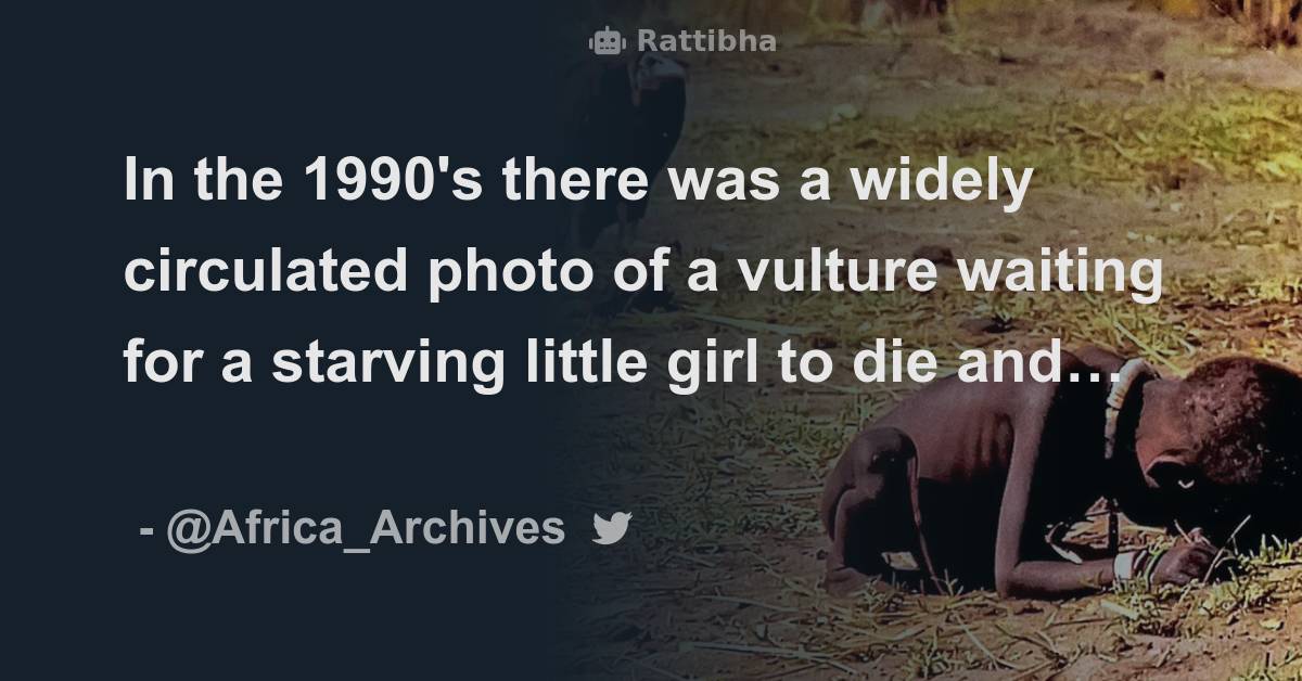 The Vulture & The Little Girl by Kevin Carter - Who is the Vulture