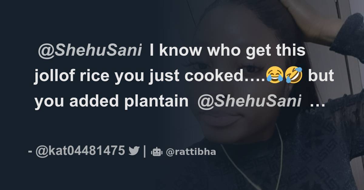 shehusani-i-know-who-get-this-jollof-rice-you-just-cooked-but-you