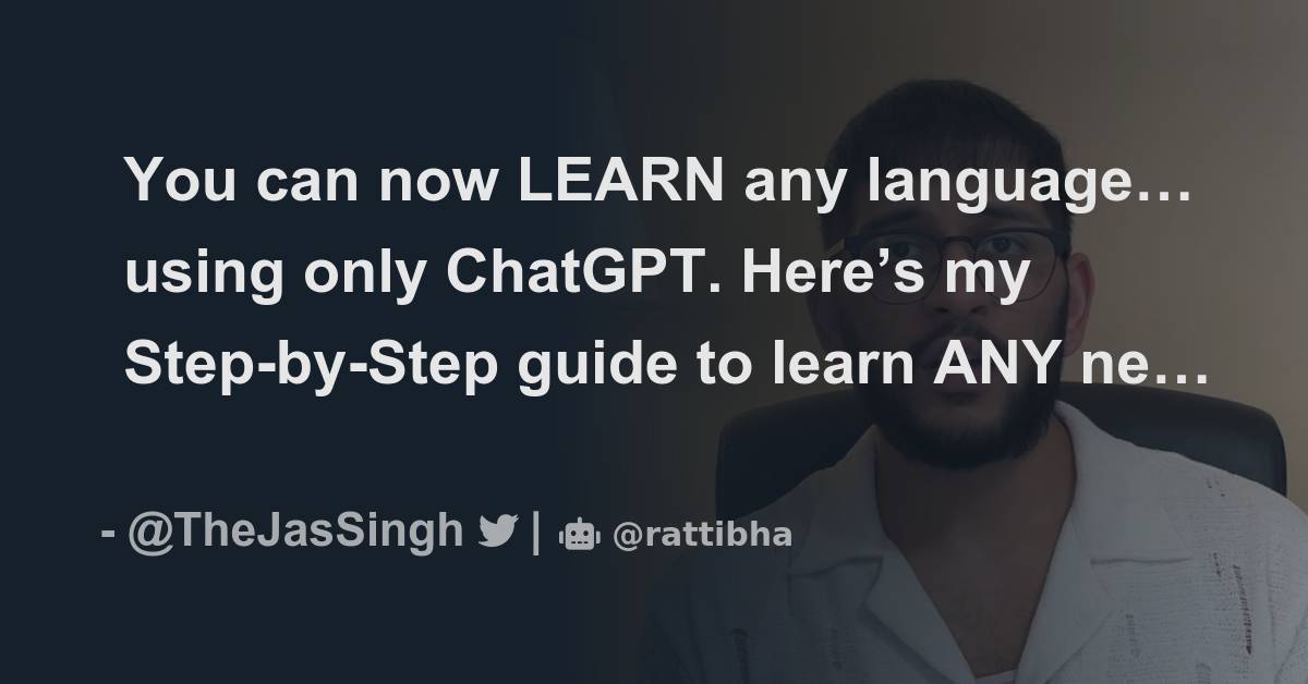 you-can-now-learn-any-language-using-only-chatgpt-here-s-my-step-by