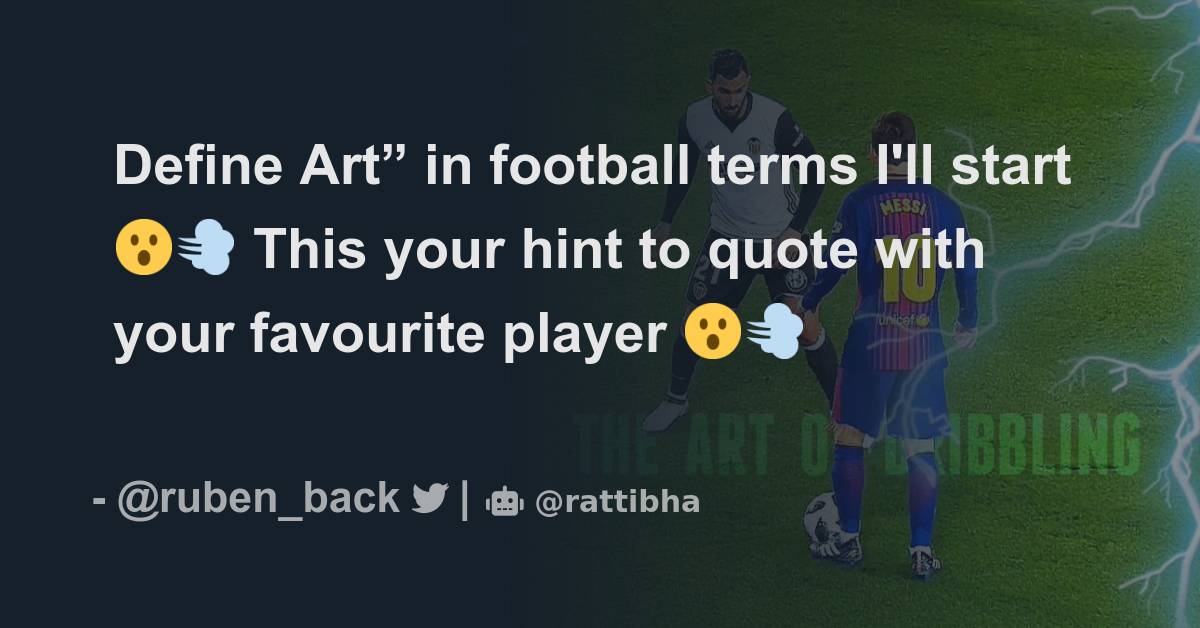 Define Art” in football terms I'll start 😮‍💨 Thread from ruben 😮‍💨
