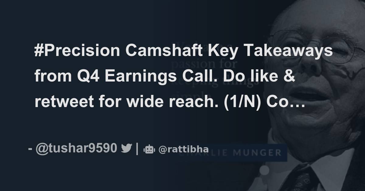 Precision Camshaft Key Takeaways from Q4 Earnings Call. Do like