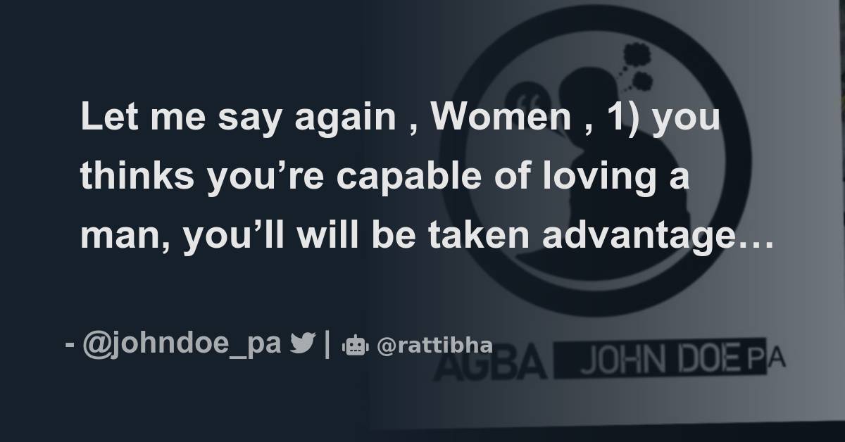 let-me-say-again-women-1-you-thinks-you-re-capable-of-loving-a-man