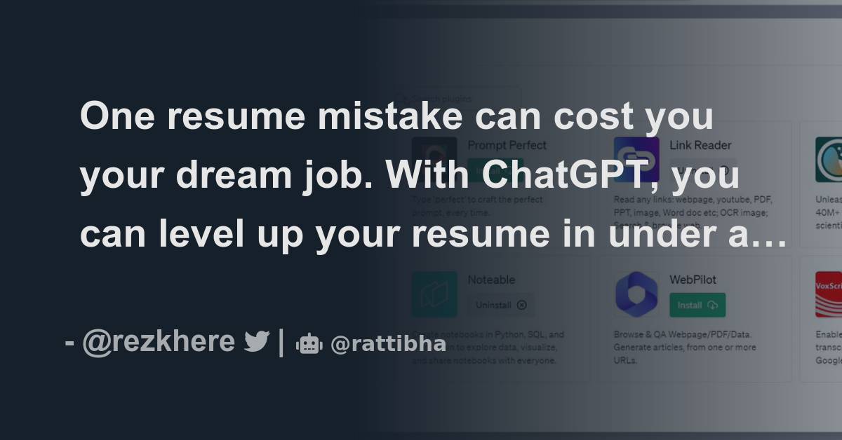 One resume mistake can cost you your dream job. With ChatGPT, you can