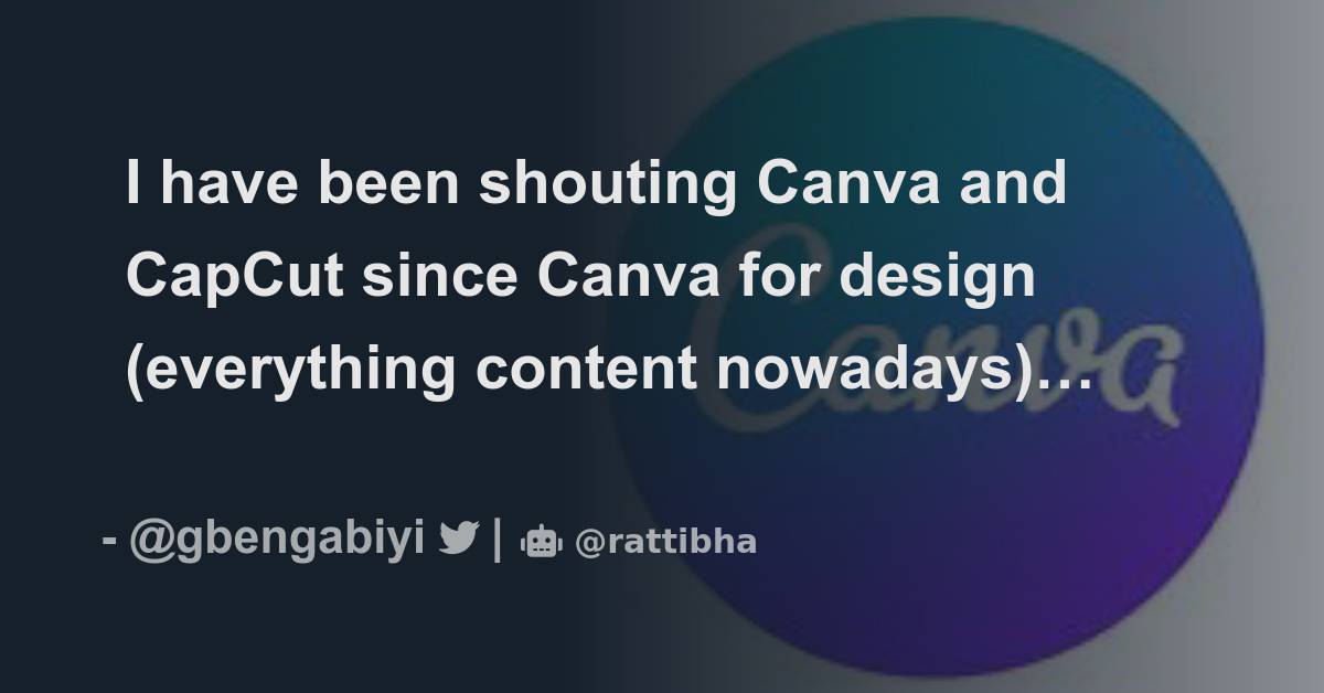 I Have Been Shouting Canva And Capcut Since Canva For Design