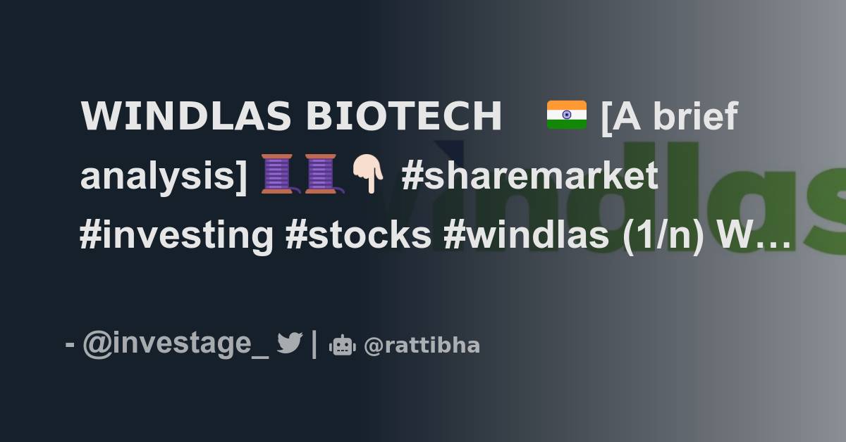𝗪𝗜𝗡𝗗𝗟𝗔𝗦 𝗕𝗜𝗢𝗧𝗘𝗖𝗛 🇮🇳 [A brief analysis] 🧵🧵👇🏻 sharemarket investing 