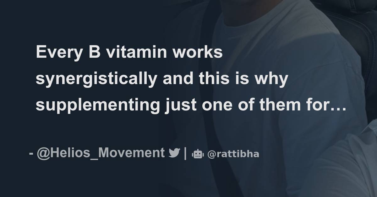 Every B vitamin works synergistically and this is why supplementing