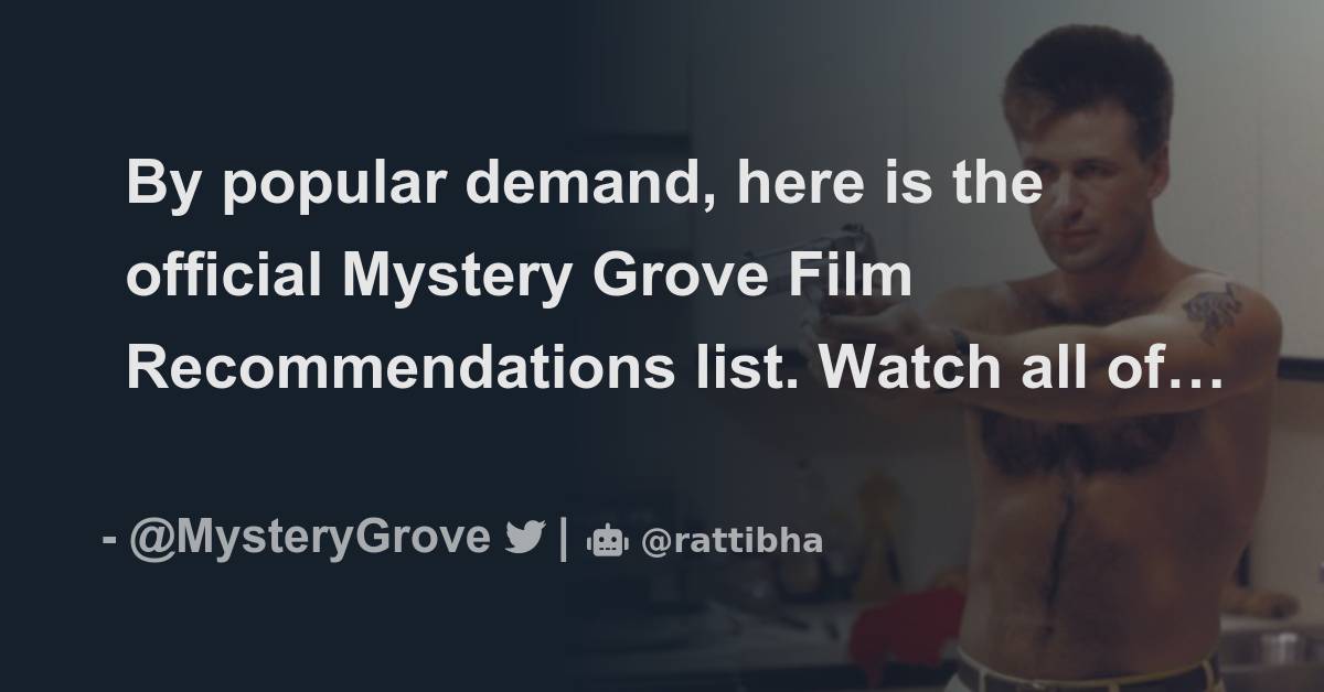 By popular demand, here is the official Mystery Grove Film