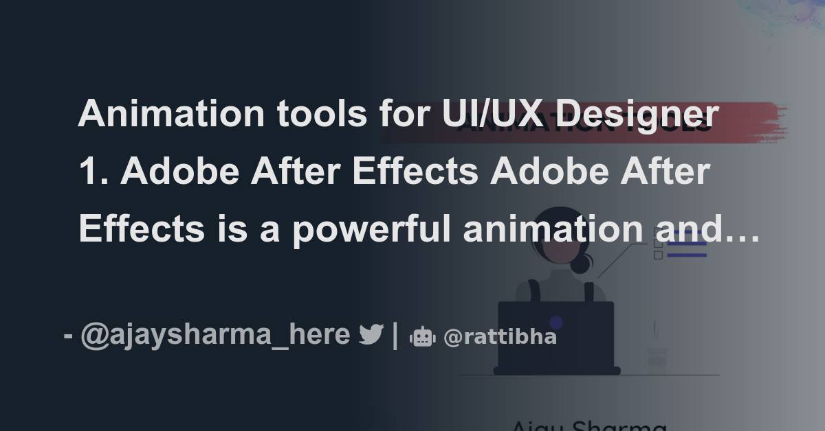 Animation tools for UI/UX Designer - Thread from Ajay Sharma ...