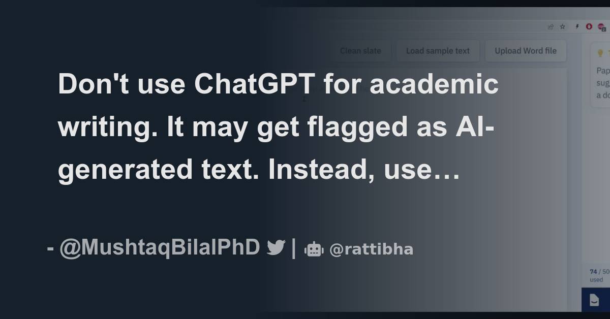 Don't use ChatGPT for academic writing. It may get flagged as AI ...