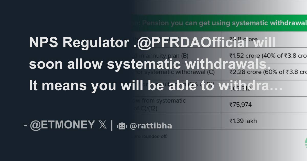 Nps regulator pfrdaofficial will soon allow systematic withdrawals