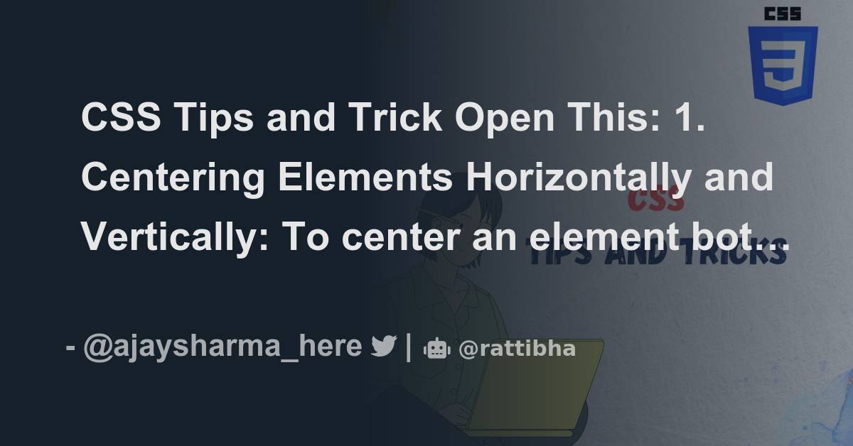 CSS Tips and Trick Open This: - Thread from Ajay Sharma @ajaysharma ...