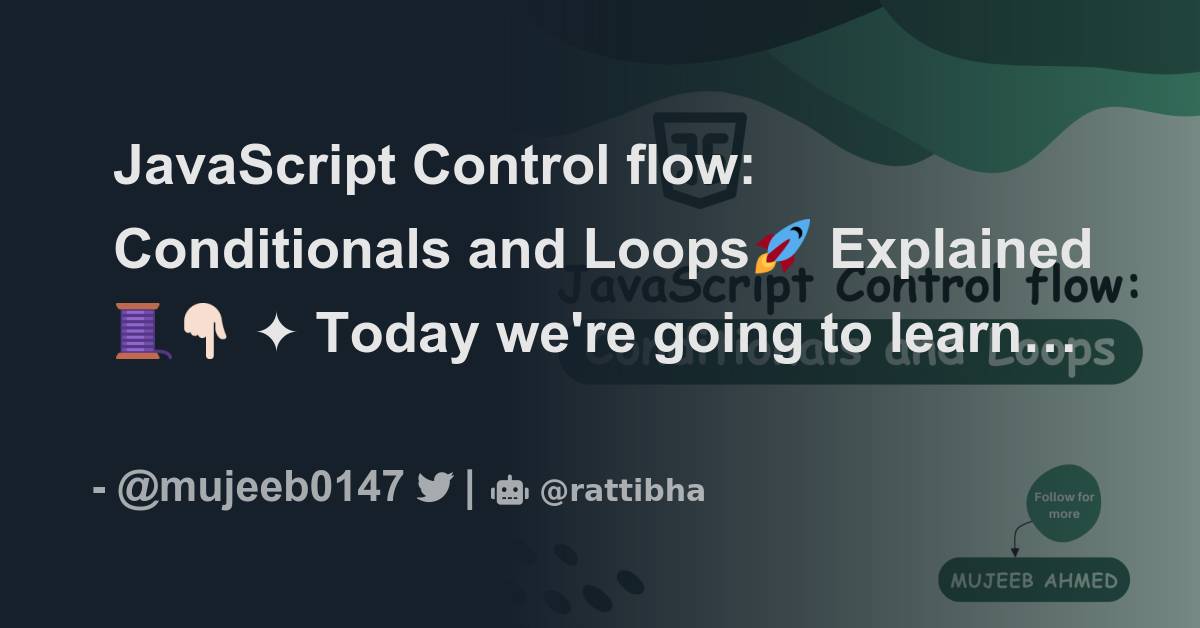 JavaScript Control flow: Conditionals and Loops🚀 Explained🧵👇🏻 - Thread ...