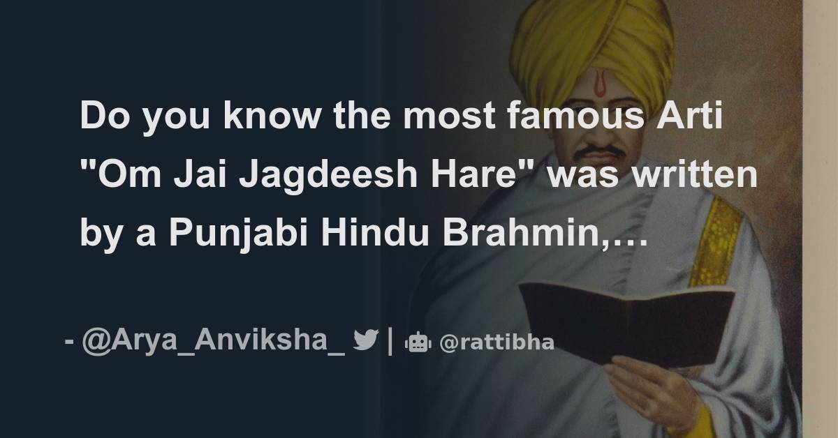 Do you know the most famous Arti Om Jai Jagdeesh Hare was written by a  Punjabi Hindu Brahmin, Shraddha Ram Phillauri? Pandit Shraddha Ram was bo -  Thread from Āryā_Anvikṣā 🪷 @Arya_Anviksha_ - Rattibha