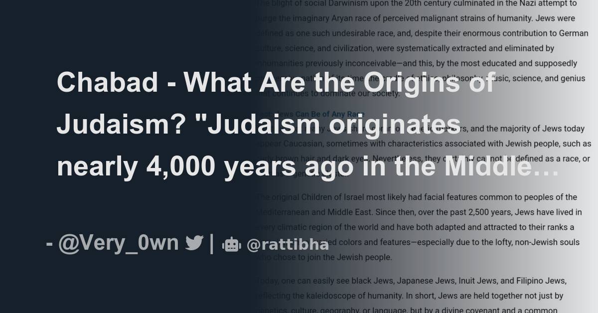 Chabad What Are the Origins of Judaism? https//t.co/JaQkWDSz9S "Judaism originates nearly