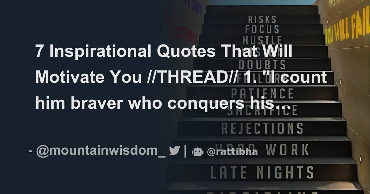 7 Inspirational Quotes That Will Motivate You - Thread from Mountain ...